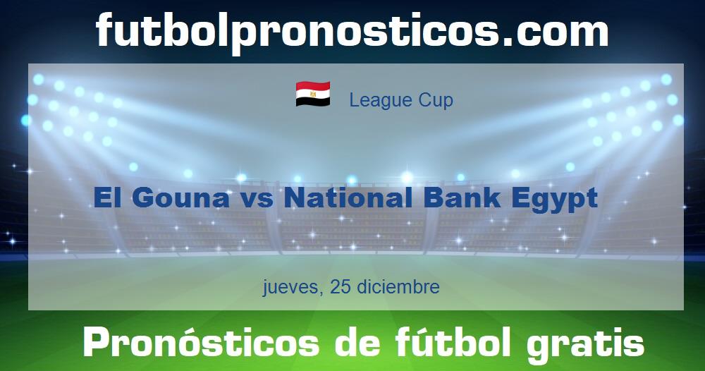 El Gouna vs National Bank Egypt El Gouna vs National Bank Egypt