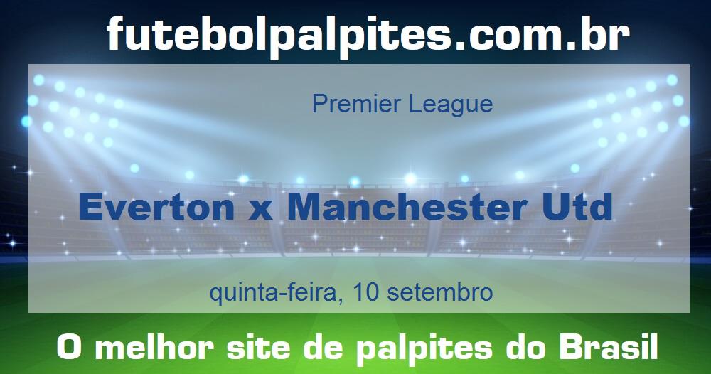 Everton x Manchester Utd Everton x Manchester Utd