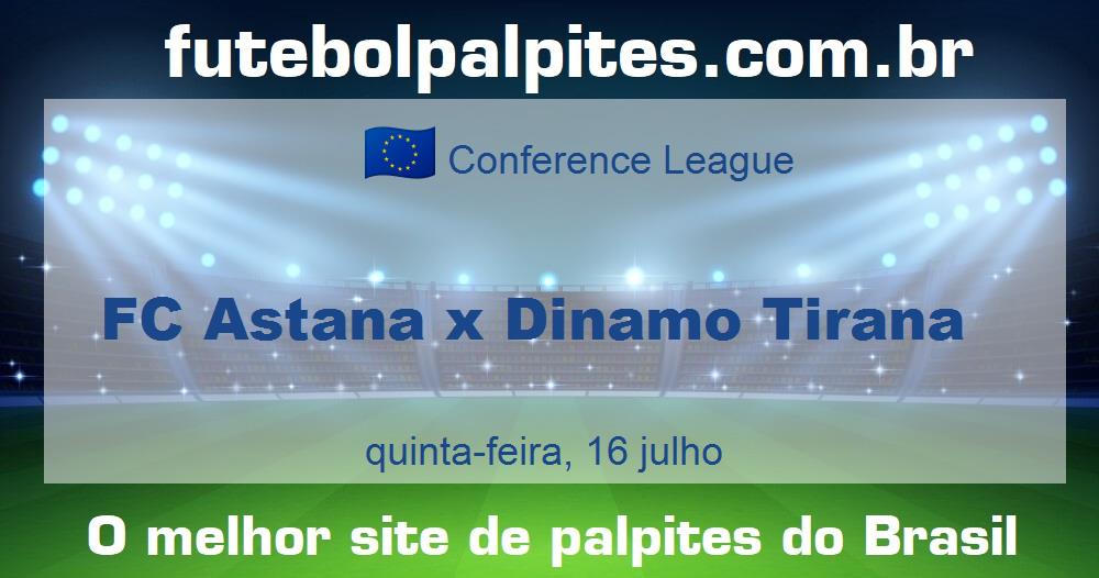 FC Astana x Dinamo Tirana FC Astana x Dinamo Tirana