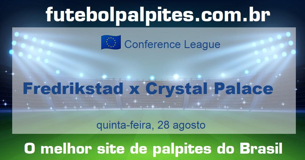 Fredrikstad x Crystal Palace Fredrikstad x Crystal Palace