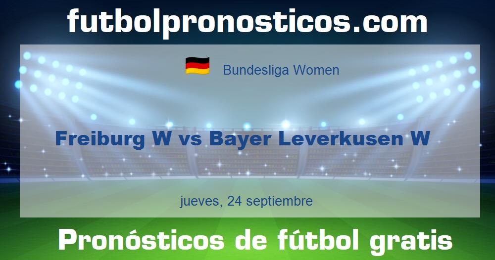Freiburg W vs Bayer Leverkusen W Freiburg W vs Bayer Leverkusen W