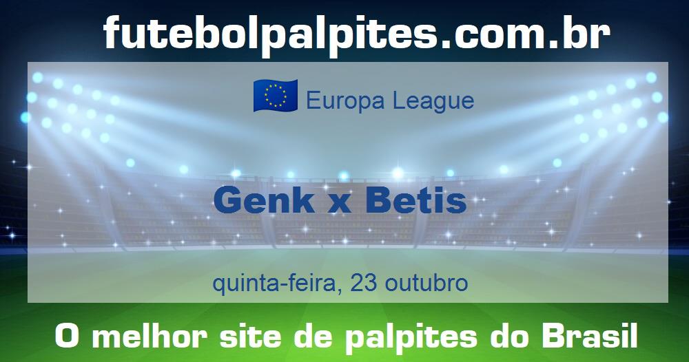 Genk x Betis Genk x Betis