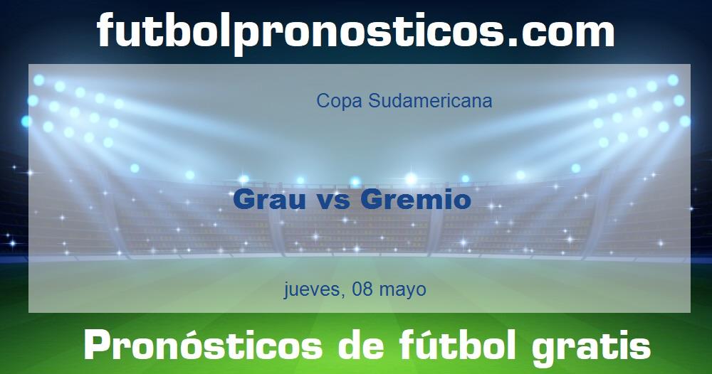 Grau vs Gremio Grau vs Gremio
