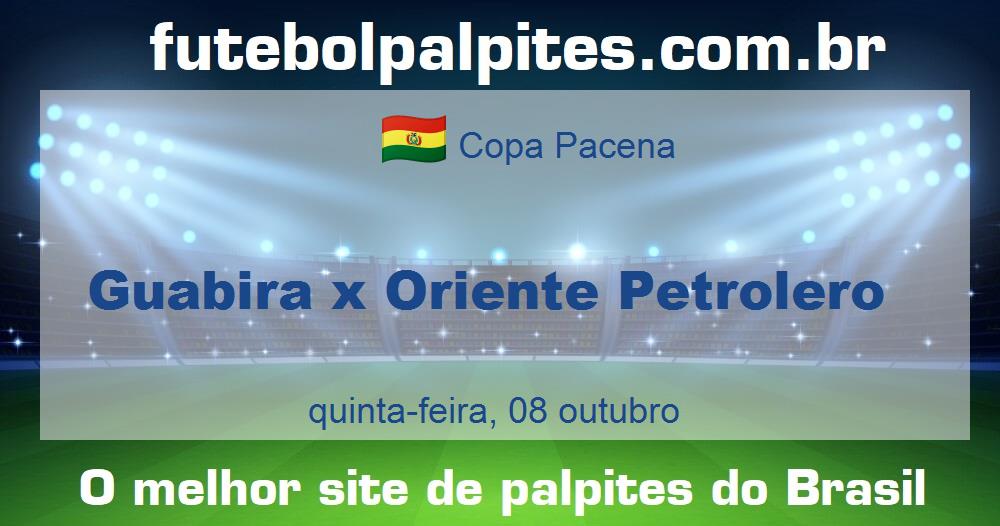 Guabira x Oriente Petrolero Guabira x Oriente Petrolero