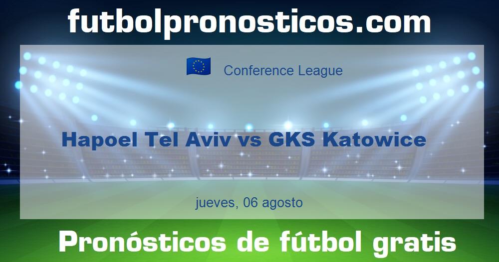 Hapoel Tel Aviv vs GKS Katowice Hapoel Tel Aviv vs GKS Katowice