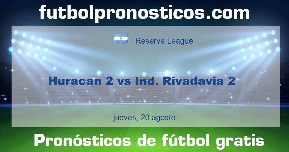 Huracan 2 vs Ind. Rivadavia 2 Huracan 2 vs Ind. Rivadavia 2