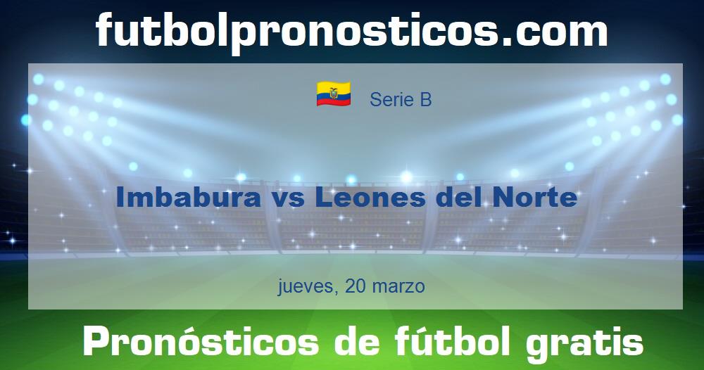 Imbabura vs Leones del Norte