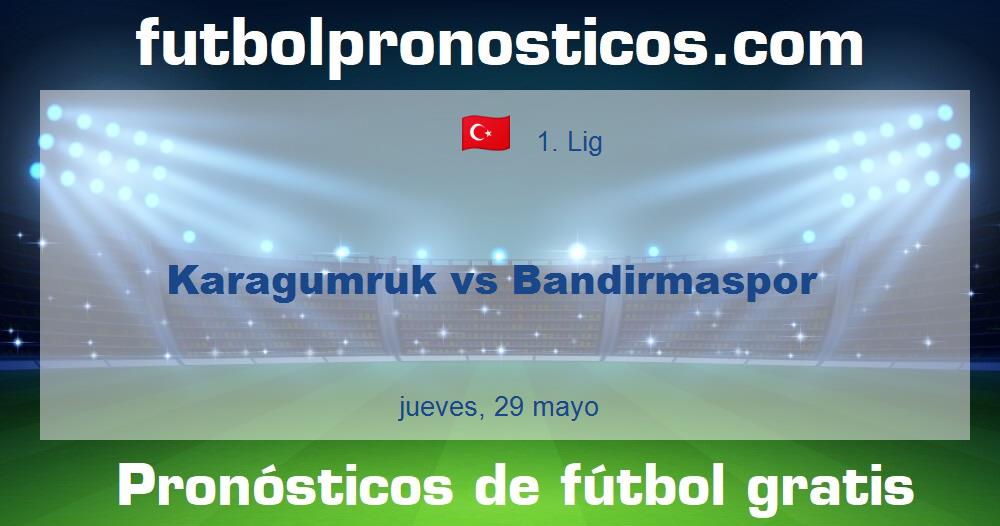 Karagumruk vs Bandirmaspor Karagumruk vs Bandirmaspor