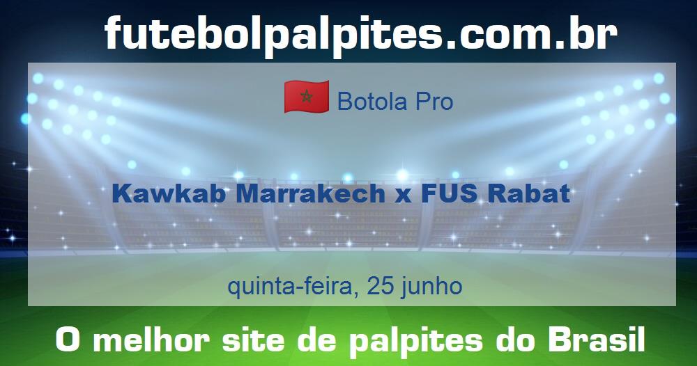 Kawkab Marrakech x FUS Rabat