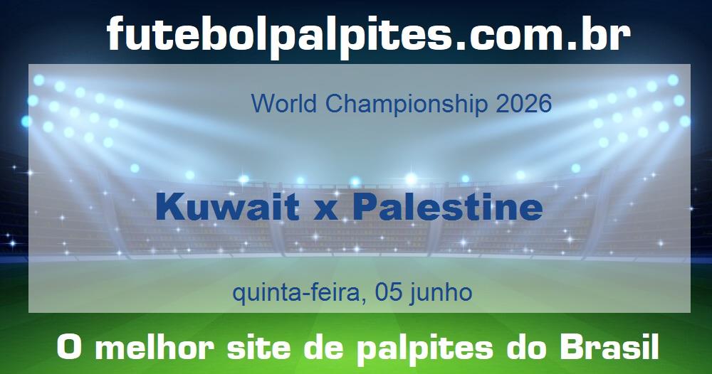 Kuwait x Palestine Kuwait x Palestine