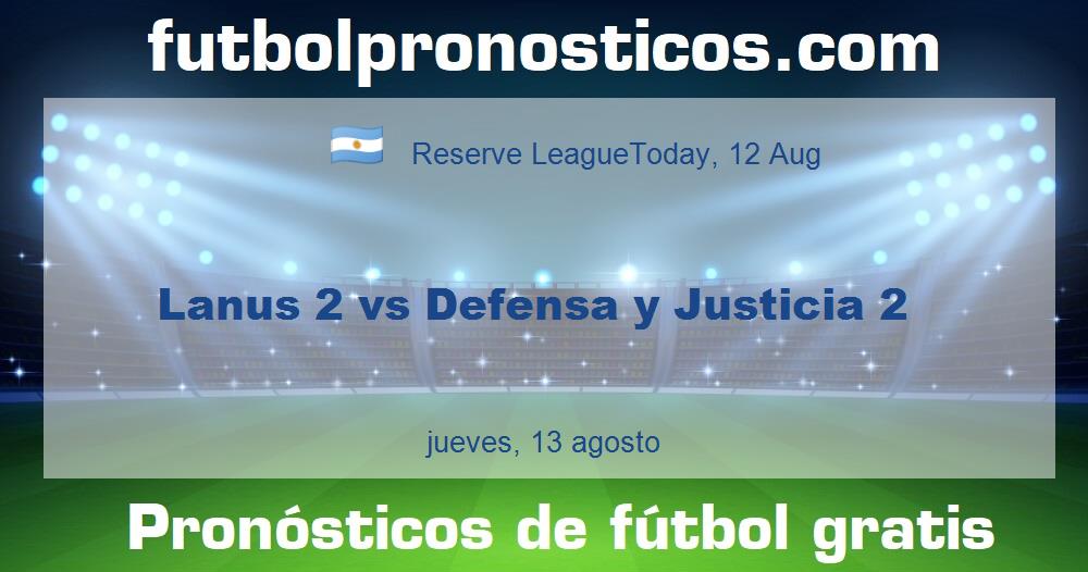 Lanus 2 vs Defensa y Justicia 2