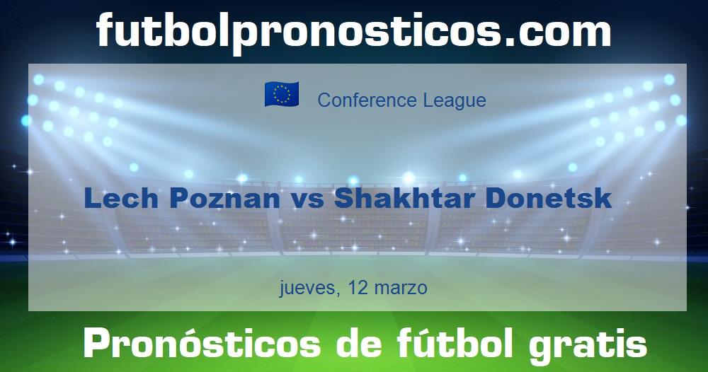 Lech Poznan vs Shakhtar Donetsk