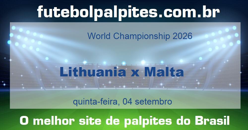 Lithuania x Malta Lithuania x Malta