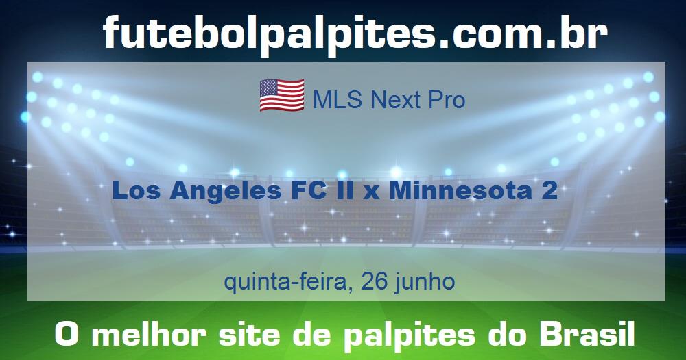 Los Angeles FC II x Minnesota 2 Los Angeles FC II x Minnesota 2