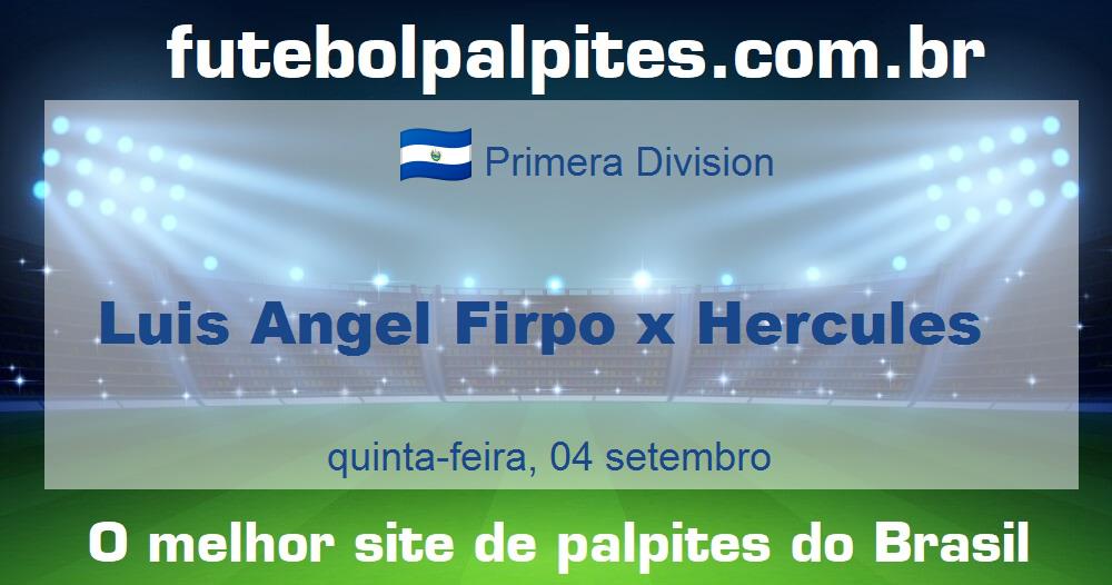 Luis Angel Firpo x Hercules Luis Angel Firpo x Hercules