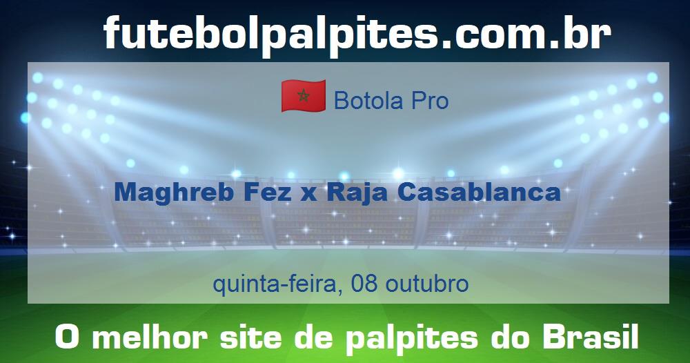 Maghreb Fez x Raja Casablanca