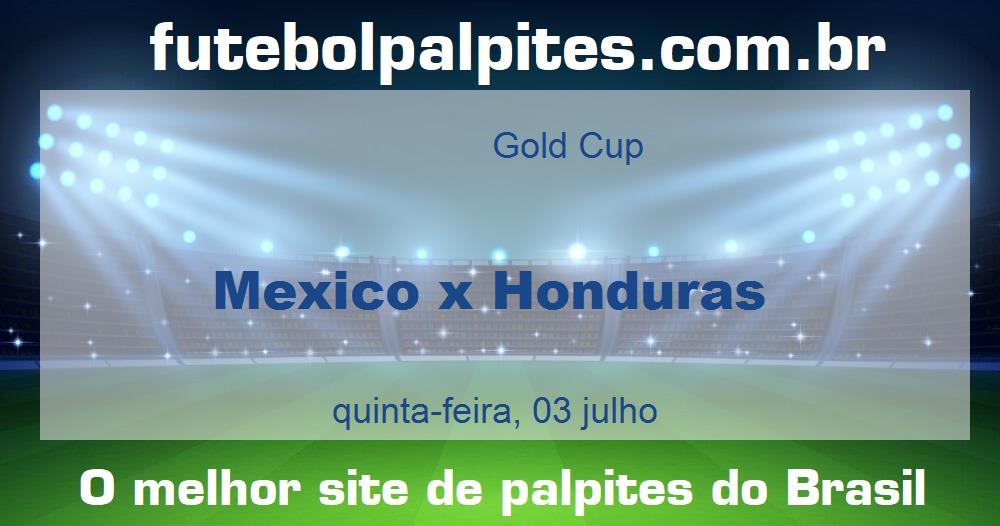 Mexico x Honduras Mexico x Honduras