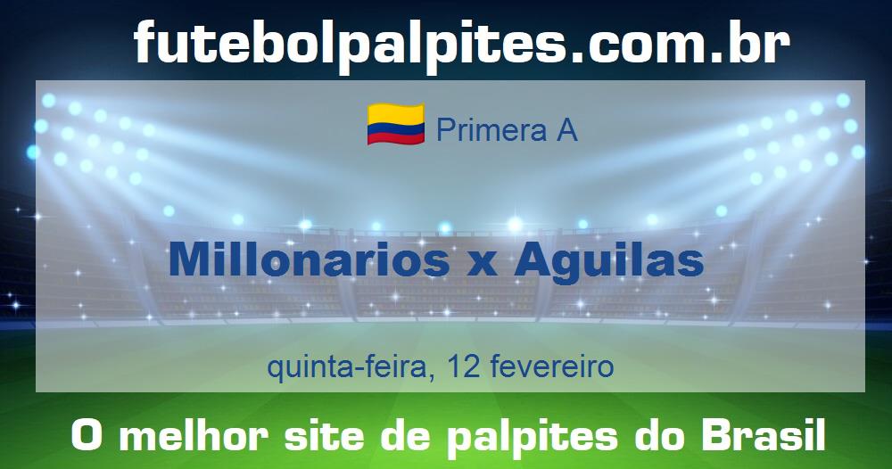 Millonarios x Aguilas