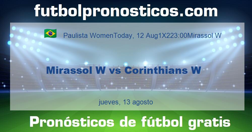 Mirassol W vs Corinthians W Mirassol W vs Corinthians W