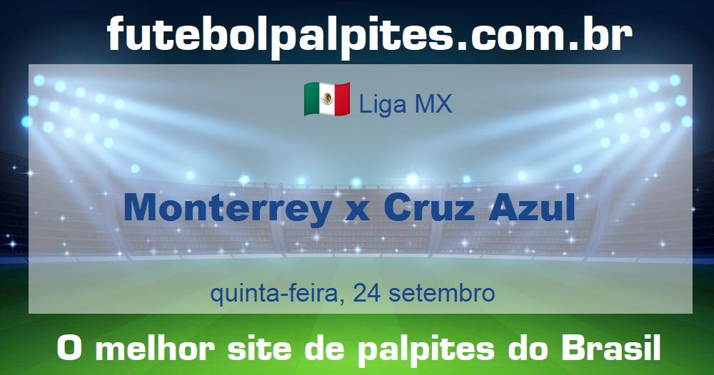 Monterrey x Cruz Azul Monterrey x Cruz Azul