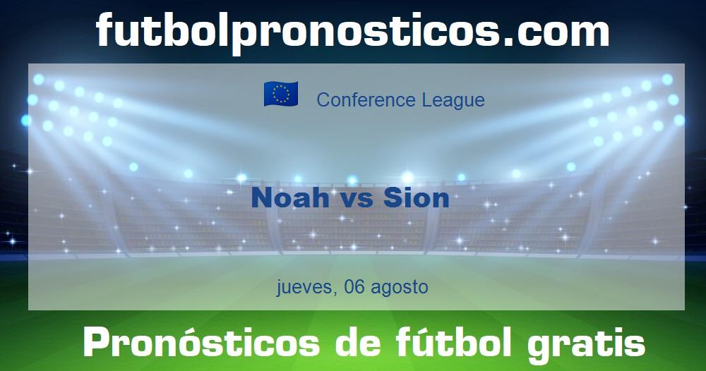 Noah vs Sion Noah vs Sion
