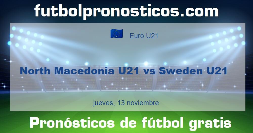 North Macedonia U21 vs Sweden U21