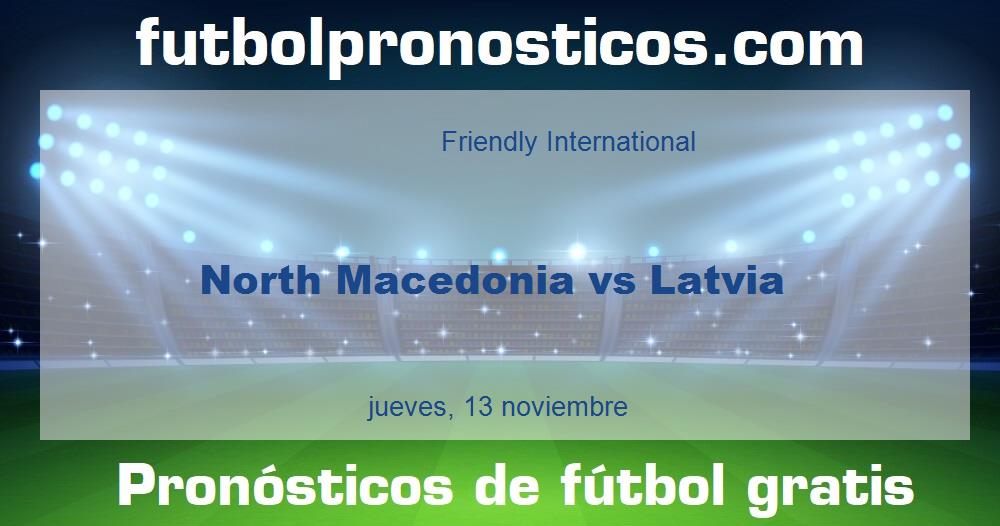 North Macedonia vs Latvia