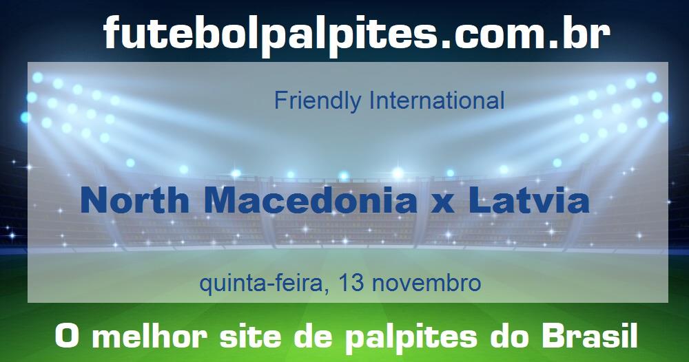 North Macedonia x Latvia