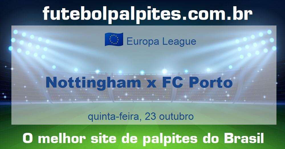 Nottingham x FC Porto Nottingham x FC Porto
