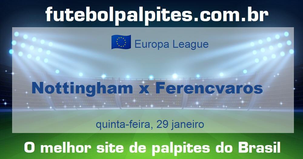 Nottingham x Ferencvaros