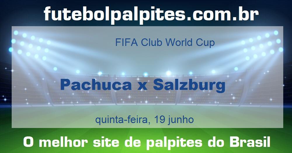 Pachuca x Salzburg Pachuca x Salzburg