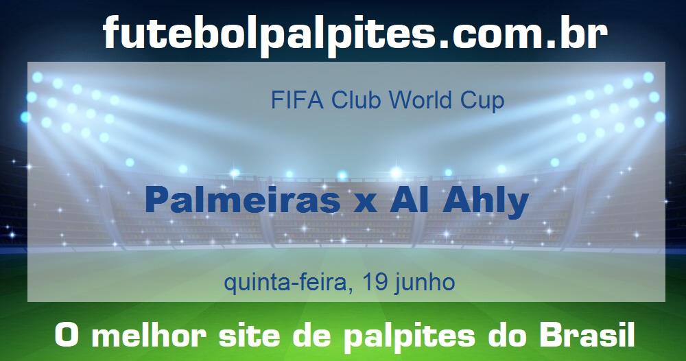 Palmeiras x Al Ahly Palmeiras x Al Ahly