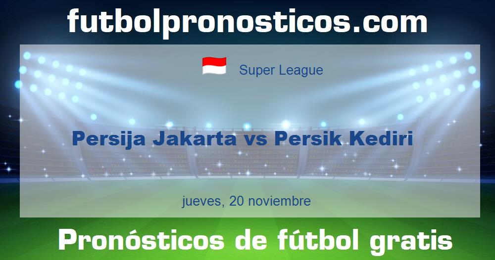 Persija Jakarta vs Persik Kediri Persija Jakarta vs Persik Kediri
