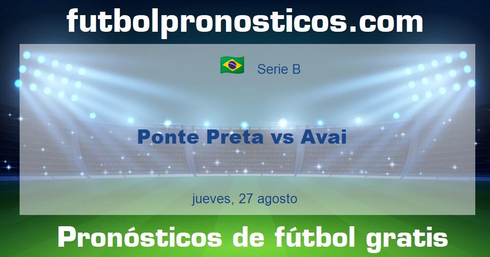 Ponte Preta vs Avai Ponte Preta vs Avai
