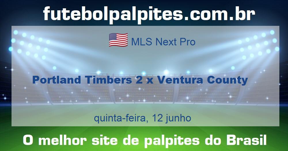 Portland Timbers 2 x Ventura County Portland Timbers 2 x Ventura County