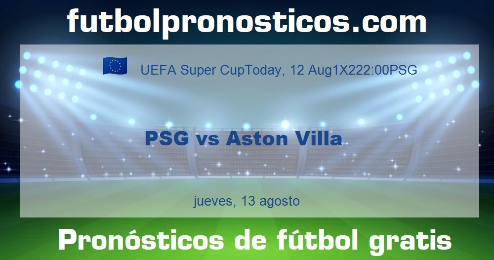 PSG vs Aston Villa PSG vs Aston Villa