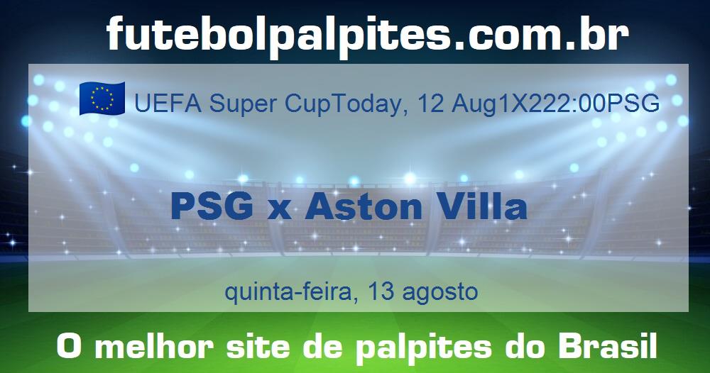 PSG x Aston Villa PSG x Aston Villa