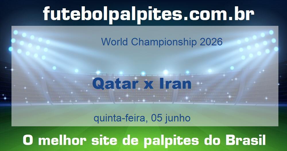 Qatar x Iran Qatar x Iran