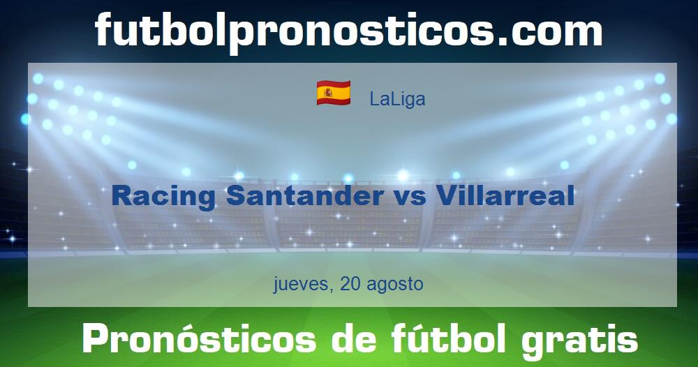 Racing Santander vs Villarreal Racing Santander vs Villarreal