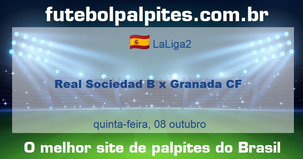 Real Sociedad B x Granada CF Real Sociedad B x Granada CF