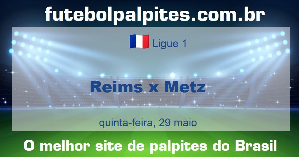 Reims x Metz Reims x Metz