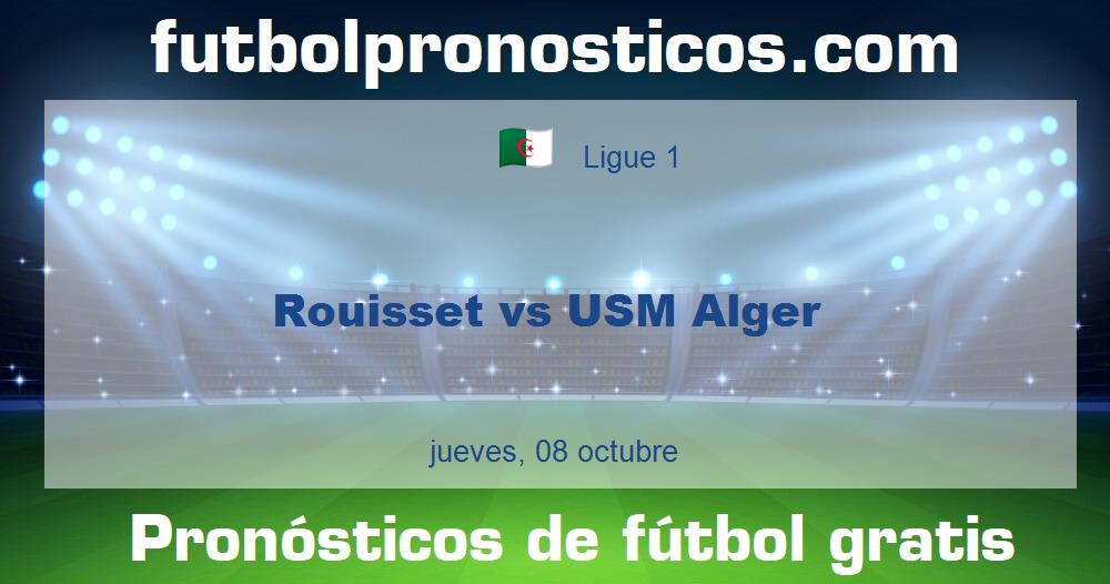 Rouisset vs USM Alger Rouisset vs USM Alger