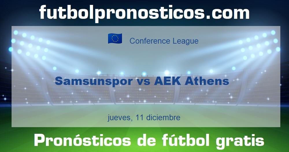 Samsunspor vs AEK Athens Samsunspor vs AEK Athens