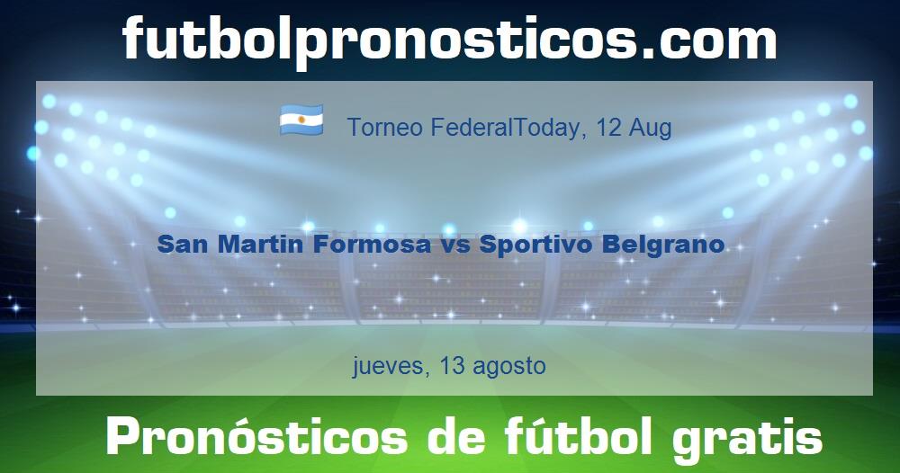 San Martin Formosa vs Sportivo Belgrano San Martin Formosa vs Sportivo Belgrano