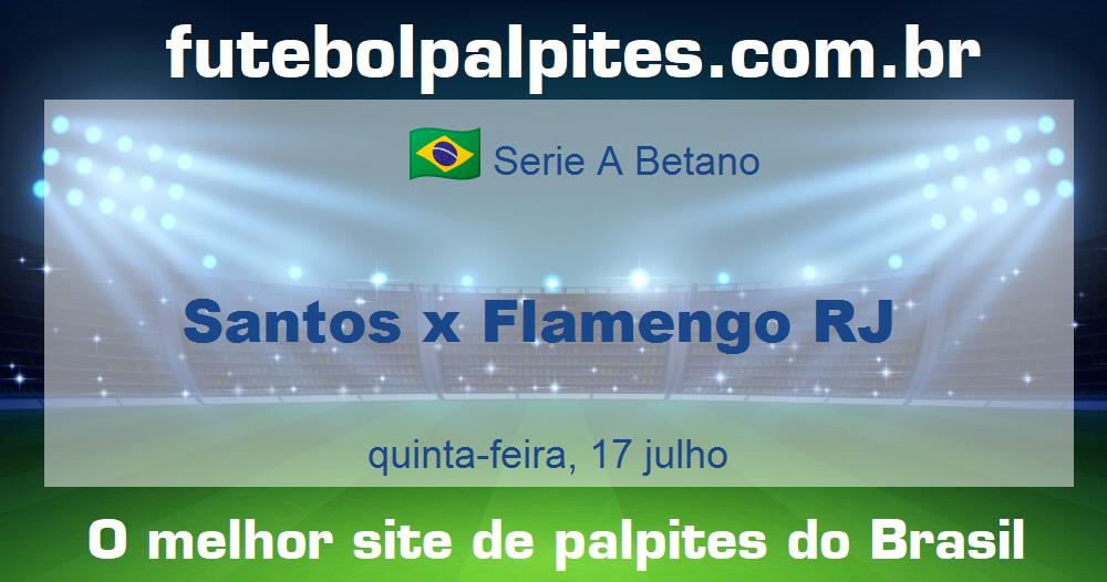 Santos x Flamengo RJ Santos x Flamengo RJ