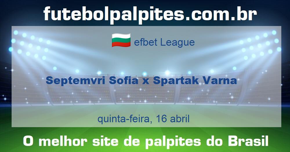 Septemvri Sofia x Spartak Varna