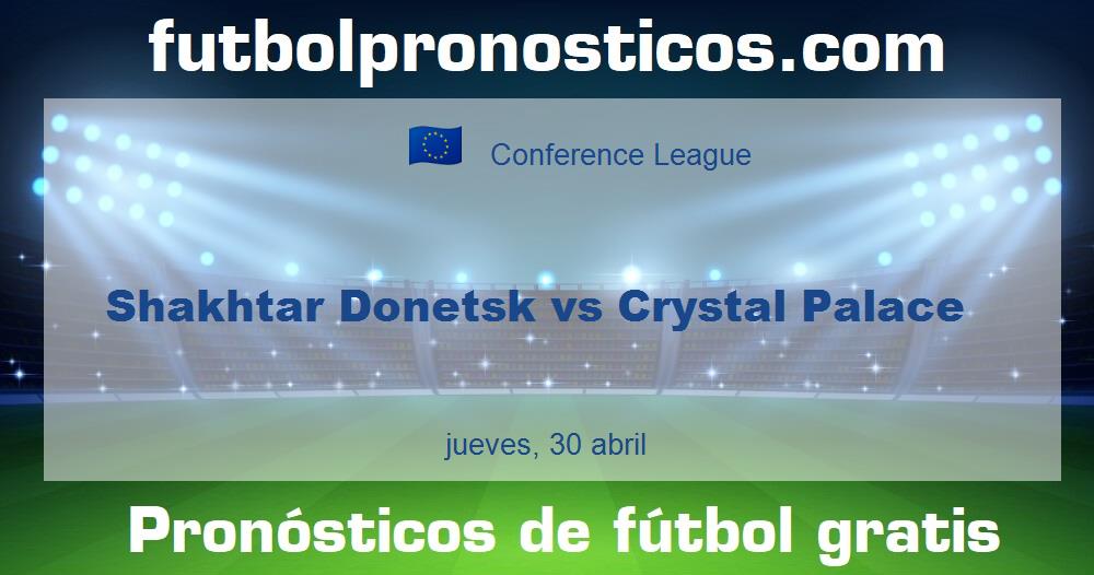 Shakhtar Donetsk vs Crystal Palace