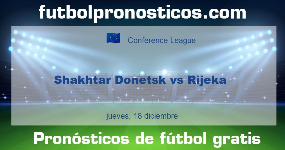 Shakhtar Donetsk vs Rijeka Shakhtar Donetsk vs Rijeka