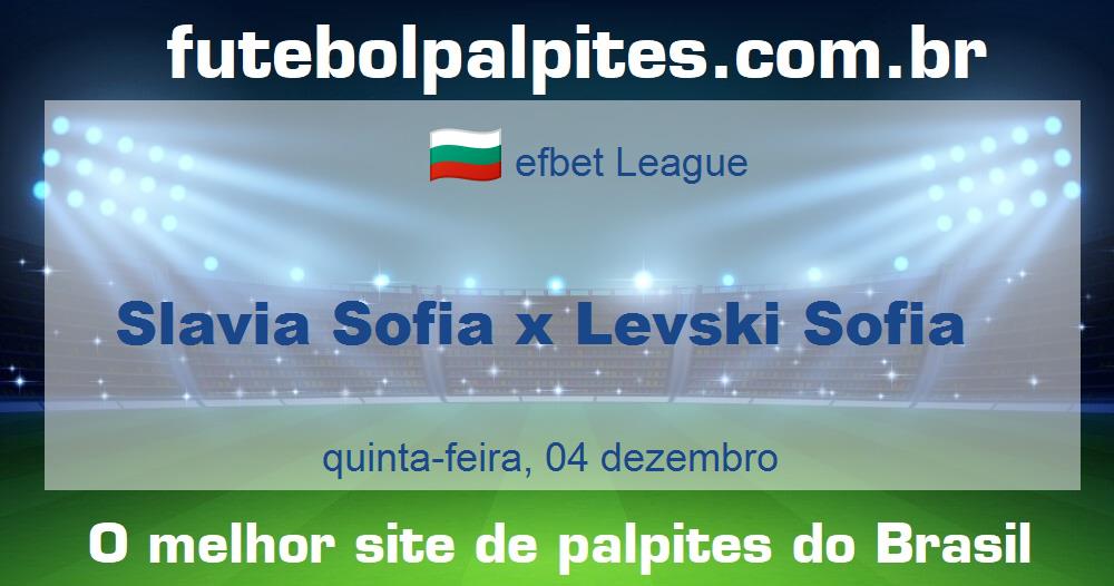 Slavia Sofia x Levski Sofia