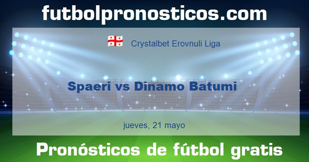 Spaeri vs Dinamo Batumi Spaeri vs Dinamo Batumi